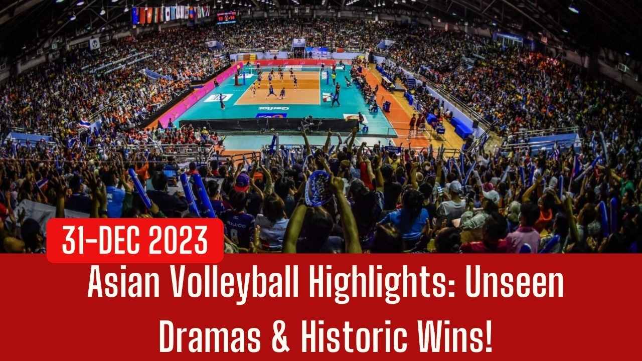 Thrilling 2023 Asian Volleyball Epic Wins & Shock Upsets!